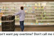 His Boss Expected Him To Come In On Days Off Without Overtime, So He Told Them There’s No Way He’s Going To Work More Without Getting Paid More