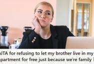 She Asked Her Brother To Pay $200 A Month To Stay In Her Apartment, But He Blew Up, Called Her Greedy, And Turned The Whole Family Against Her