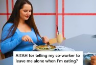 Her Coworker Wouldn’t Stop Interrupting Her Lunch, So One Day She Finally Snapped And Told Her To Back Off