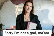 Customer Demanded Service Before The Store Even Opened, But Then Blamed The Employee For A Delayed Delivery And Demanded An Apology