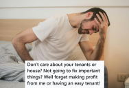 His Landlord Refused To Fix The Terrible Condition Of His Rented Apartment, So This Guy Made Complaints And Made Sure The Landlord Would Not Be Able To Sell The House