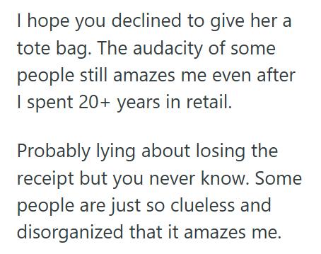 Lost Receipt 1 Customer Lost Her Receipt And Demanded A Refund Anyway, Then Tried To Bully An Employee Into Giving Her A Free Tote Bag As “Compensation”