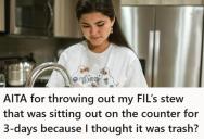 Her Father-In-Law Left Stew Sitting Out On The Counter For Three Days, So She Thought It Was Trash And Tossed It