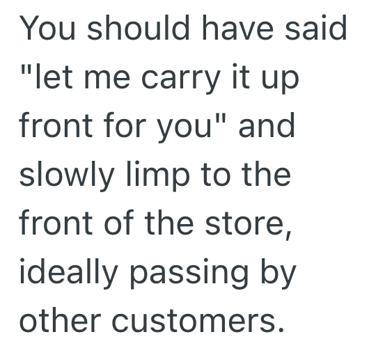 Screenshot 2025 08 02 at 12.40.06 AM Customer Desperately Wants Someone To Help Her Find What Shes Looking For, But She Doesnt Realize The Employee Shes Asking For Help Is Actually Injured