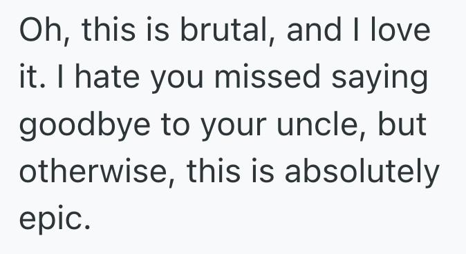 Screenshot 2025 08 06 at 7.26.55 PM Her Boss Didnt Let Her Say Goodbye To Her Sick Uncle, So She Repeated The Same Unkind Remark When Her Bosss Uncle Was In The Hospital