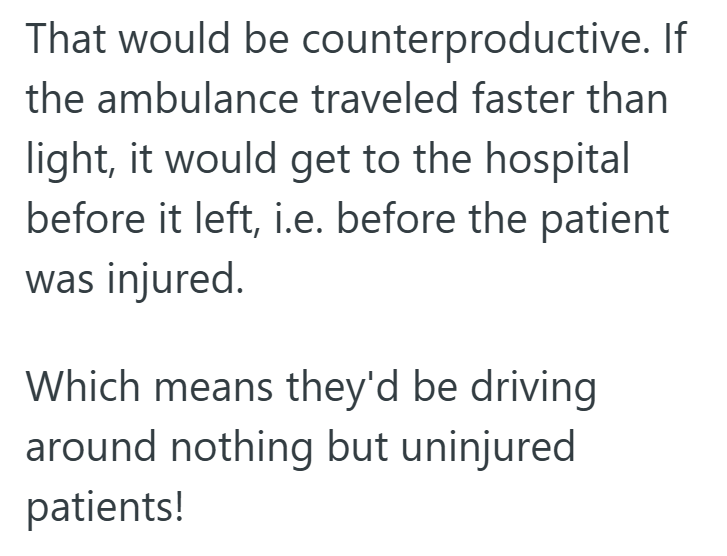 Screenshot 2025 08 12 200409 Ambulance Drivers Company Expected Him To Reach Every Patient In Less Than 8 Minutes, But Also Wanted Him To Be Safe. So He Started Driving Really Slow Until The Company Hired More Ambulances To Meet The Demand.