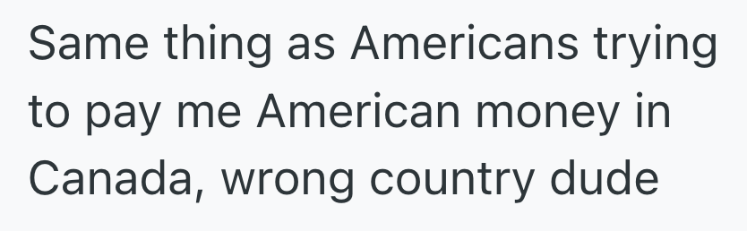 Screenshot 2025 08 14 at 2.51.49 PM A Customer Was A Rude To Her, So She Wouldnt Let Her Pay With Canadian Coins