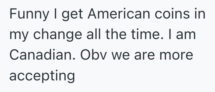 Screenshot 2025 08 14 at 2.52.37 PM A Customer Was A Rude To Her, So She Wouldnt Let Her Pay With Canadian Coins
