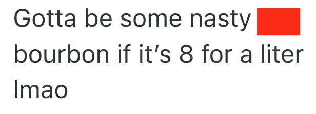 Screenshot 2025 08 22 at 8.26.49 AM His Customer Tried To Steal Little Bottles Of Bourbon That Were Just 49 Cents Each, And He Chose To Be Arrested For It