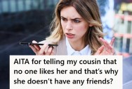 She Got Engaged And Her Cousin Started Accusing Her Of Using Him For Money, So She Told Her Some Hard Truths