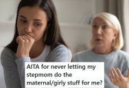Her Stepmom Wants A Close Maternal Relationship, But This Stepdaughter Feels Closer With Her Maternal Aunt And Grandma