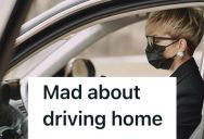 His Customer Went All The Way Home To Call The Store About Curbside Pickup, And When She Complained The Worker Said She Could Have Just Gone Back Into The Store