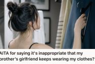 Teenage Girl Got Tired Of Her Brother’s Girlfriend Wearing Her Clothes Without Permission, So She Finally Spoke Up And Said What She’s Doing Is Gross