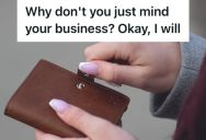 Rude Shopper Told Her To Mind Her Own Business, So She Followed Her Advice And Brought The Lost Wallet To Customer Service