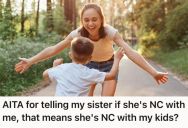 Woman Chose To Stay No Contact With Her Sister, So She Refused To Let Her See Her Child, Either