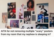 His Brother Demanded That He Take Down The “Scary” Posters In His Room, But This Teenage Boy Refused