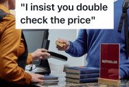 Bookstore Customer Insists That The Price On The Book Is Wrong, So The Employee Double Checks The Price
