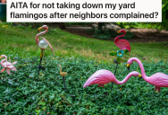 Homeowner Doesn’t Live In An HOA, So She Plans To Ignore Her Neighbor’s Request To Take Down Her Yard Flamingos