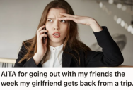 Man Planned One Night Out With Friends, But His Girlfriend Accused Him Of Not Prioritizing Her