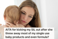 Woman’s Sister-In-Law Babysits For Her, But She Also Throws Away A Lot Of Expensive Baby Products And Refuses To Replace Them