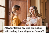 Teen Wants To Call Her Stepmom “Mom,” But When She Asks Her Real Mom If That Would Be Okay, She Doesn’t Like The Idea