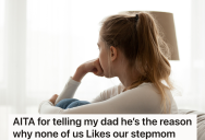 Kids Liked Their Stepmom Just Fine, But Then The Dad Tried To Paint Her As A Replacement Mother