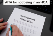 HOA President Wants Homeowner To Follow The Rules, But Since This Particular House Is Not Part Of The HOA, It’s Not Going To Happen