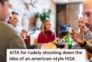 Homeowner Thinks Starting An HOA Would Be A Good Idea, But His Neighbor Is Completely Against The Idea