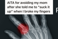 Mom Doesn’t Believe Her College-Aged Child Really Broke Her Fingers, But The Student Goes To Urgent Care Anyway