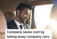 Company Takes Away Employees’ Company Cars, So The Employees Take Full Advantage Of The Travel Policy