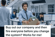 Company Changes Hands But Claims It’s Business As Usual, But One Employee Knows Better And Prepares For The Inevitable