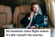 Employee Can Only Fly Business Class If The Flight Is At Least Eight Hours Long, So They Make Sure That Happens