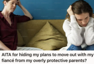 Her Overprotective Parents Expect Her And Her Fiancé To Live With Them After The Wedding, But She Has Been Secretly Saving Up To Move Out