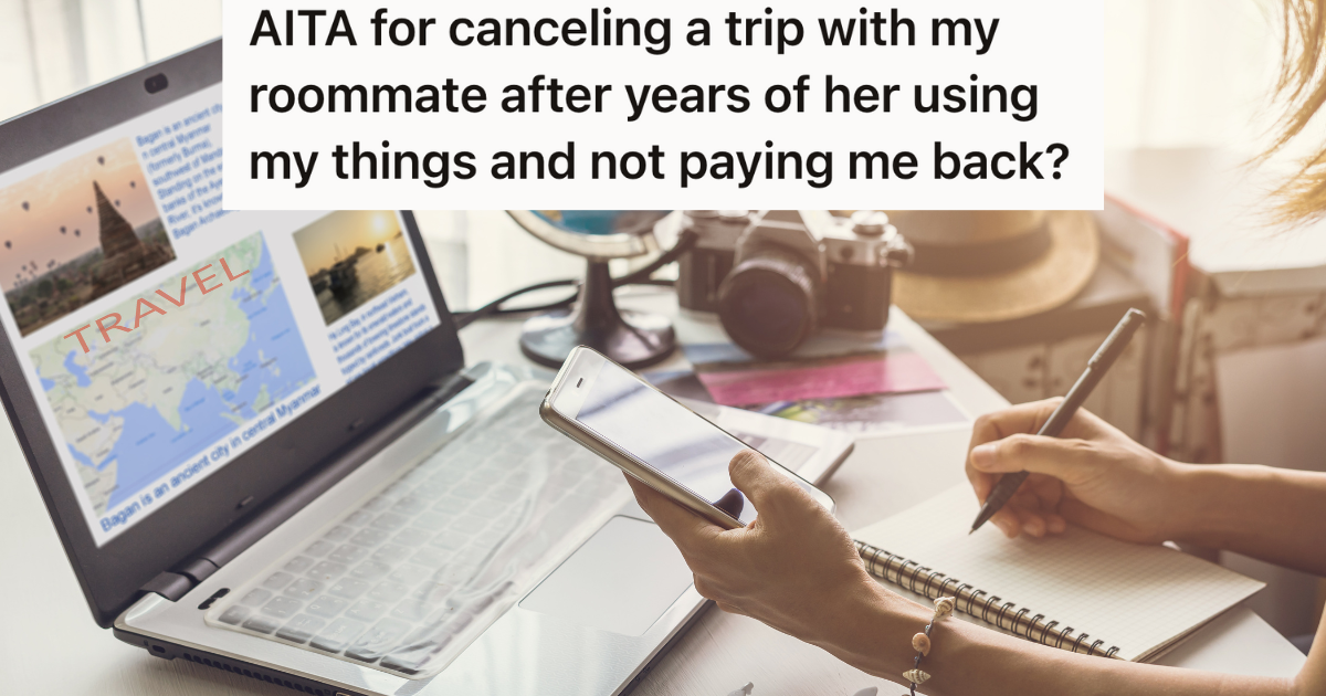 She Was Going To Go On A Trip With Her Roommate, But When Her Roommate Didnt Pay, She Went On A Trip With Her Family Instead woman planning a trip with her phone and computer