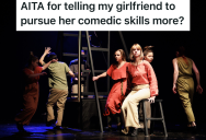 Actress Girlfriend Looks Down On Comedy, But He Thinks She Should Pursue It As A Career