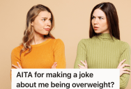 She Made A Joke That Accidentally Hurt Her Sister’s Feelings, So Her Sister Retaliated At The First Opportunity