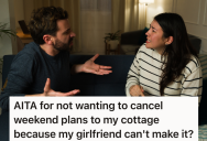 Man Clears His Schedule So He’s Free For A Getaway With Friends, But His Girlfriend Wants Him To Cancel The Plans Since She Has To Work