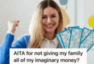 Woman Shared Her Plans In Case She Won The Lottery, But Her Family Got Disappointed By How She Would Use Her “Imaginary” Money