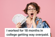 College Student Is Overpaid On Their Paycheck, But The Company Never Realizes The Mistake
