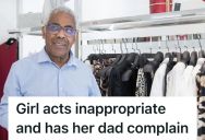 A Retail Worker Tells A Teen Girl Off For Being Inappropriate In The Store, And Another Day Her Dad Comes In To Defend Her
