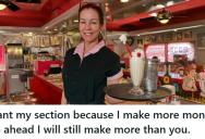 Waitress Demanded The Busier Section To Make More Tips, But Quickly Realized She Couldn’t Keep Up With The Rush