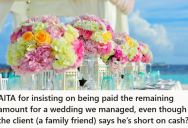 Wedding Planner Gave A Family Friend A Huge Discount To Manage Their Big Day, But Months Later He Still Hasn’t Paid The Balance