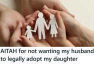 Her Biological Father Is Very Much Still Supporting Her, But Her Stepfather Wants To Officially Adopt Her