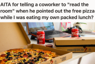 Employee Snapped At Their Coworker For Offering Free Pizza, And They Managed To Turn A Friendly Gesture Into Awkward Drama