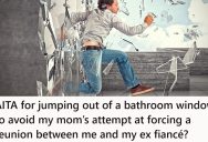 His Mom Was Sure She Could Get Him To Reconcile With His Ex, But Instead, He Locked Himself In A Bathroom And Jumped Out The Window