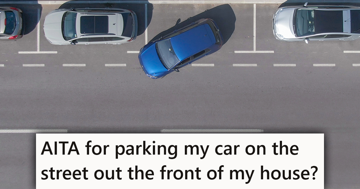 Parked cars with a caption that reads "AITA for parking my car on the street out the front of my house?"