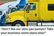 Greedy Gas Station Owners Thought A Small Trucking Business Had No Choice But To Buy Their Fuel, So The Trucking Business Called Their Bluff And Drove Them Out Of Business