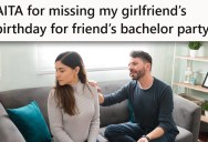 His Girlfriend’s Birthday Party Fell On The Same Day As A Friend’s Bachelor Party, And He Couldn’t Make Both Work