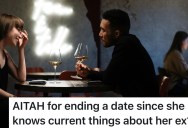 Woman Brings Up Her Ex’s New Relationship On A First Date, So He Ends It Early And Leaves
