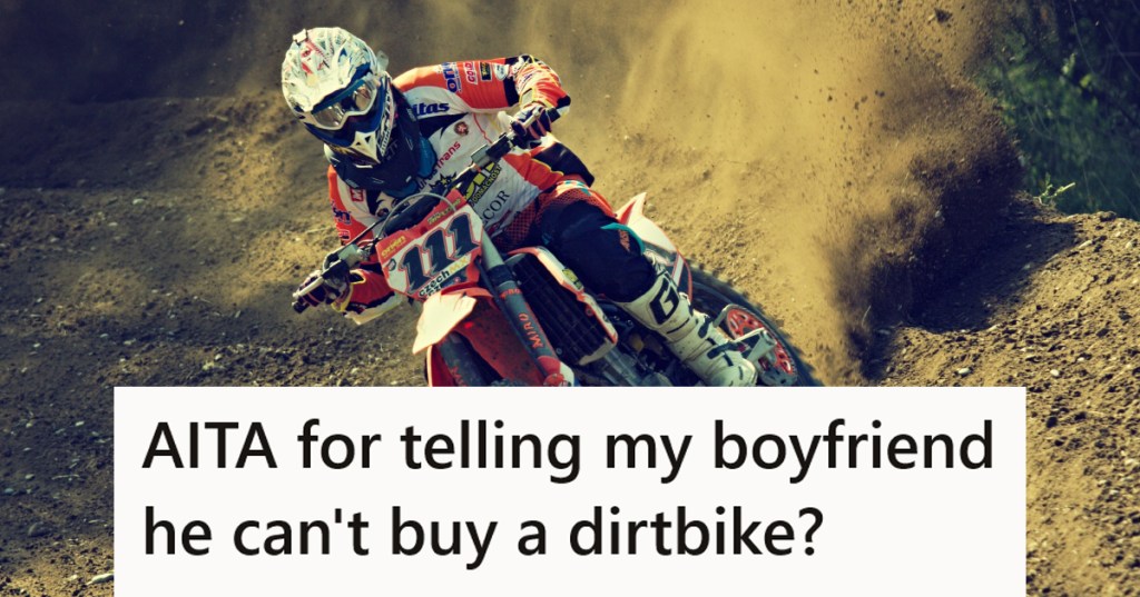 A dirt bike with a caption that reads "AITA for telling my boyfriend he can't buy a dirtbike?"